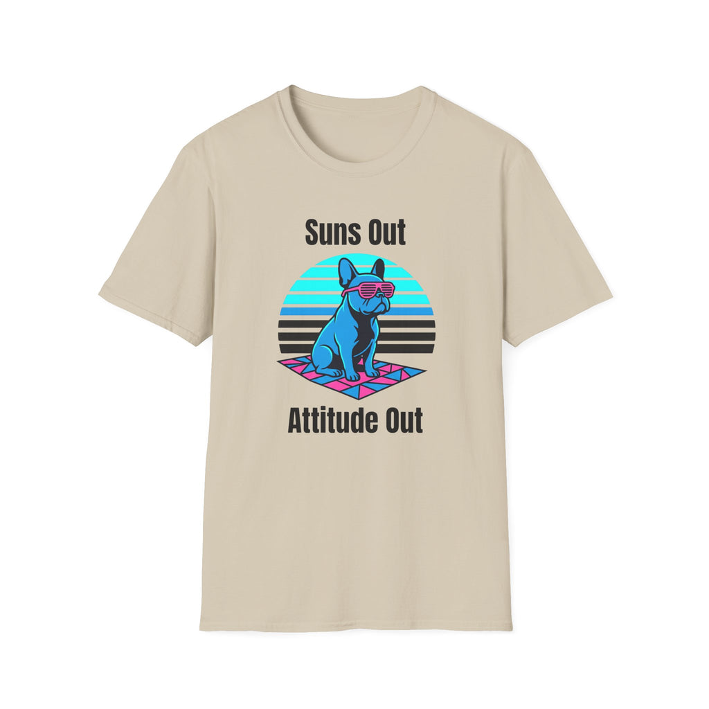 Suns Out. Attitude Out T-Shirt