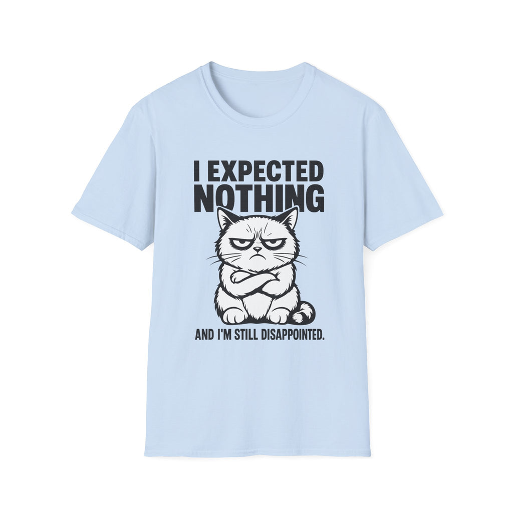 I expected nothing T-Shirt