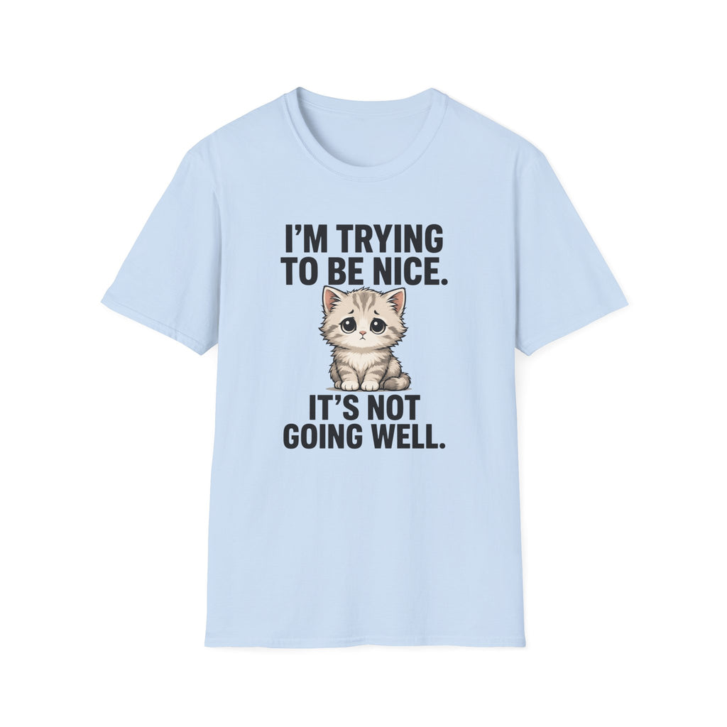 I'm trying to be nice T-Shirt
