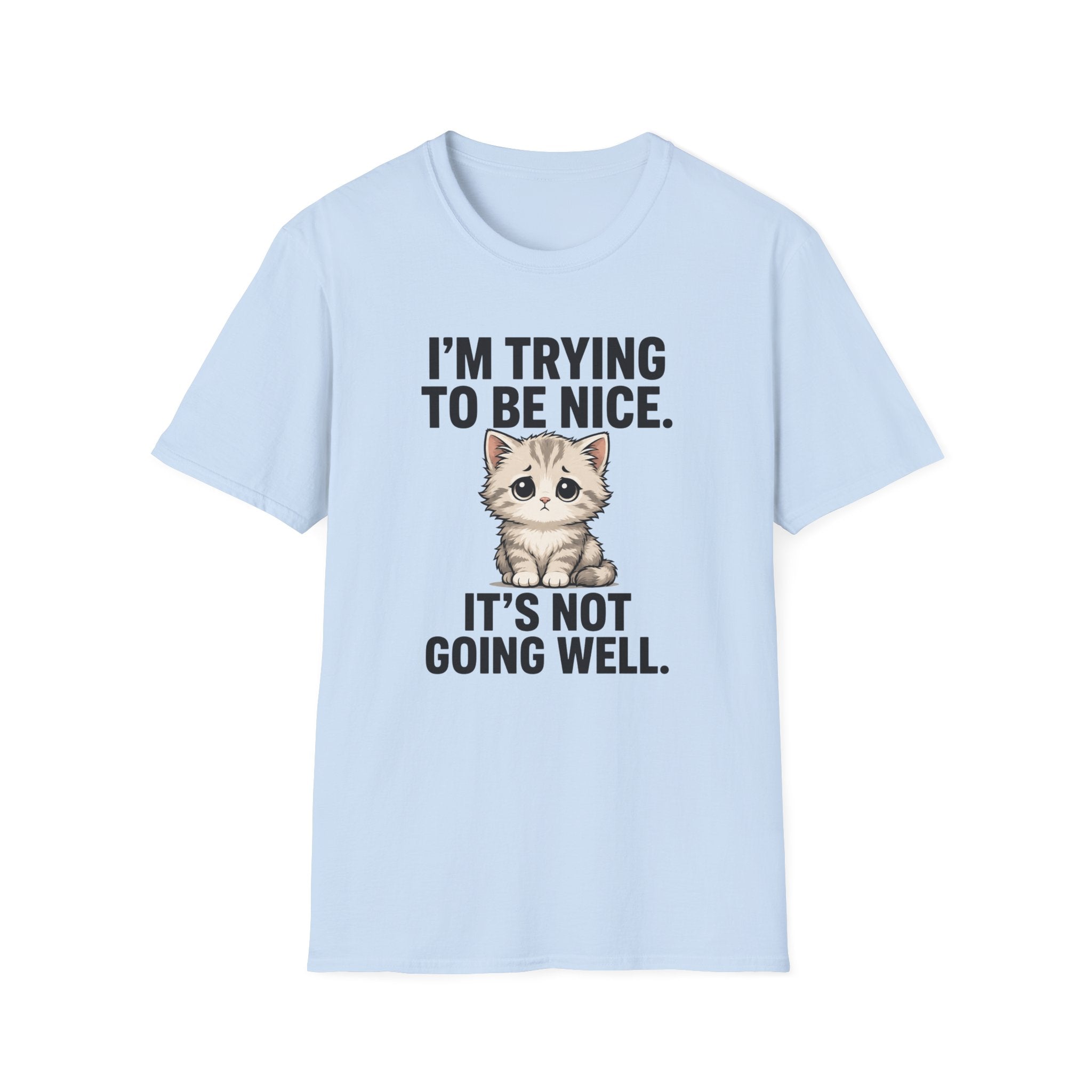 I'm trying to be nice T-Shirt