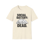 Social battery dead T-Shirt