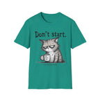 Don`t start, cat T-Shirt