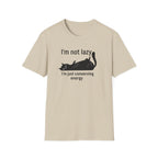 I`m not lazy T-Shirt