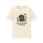 You Look Like a Tourist T-Shirt