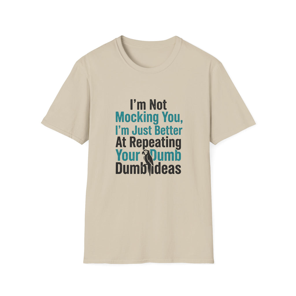 I’m Not Mocking You T-Shirt