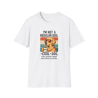 I`m not a regular dog T-Shirt