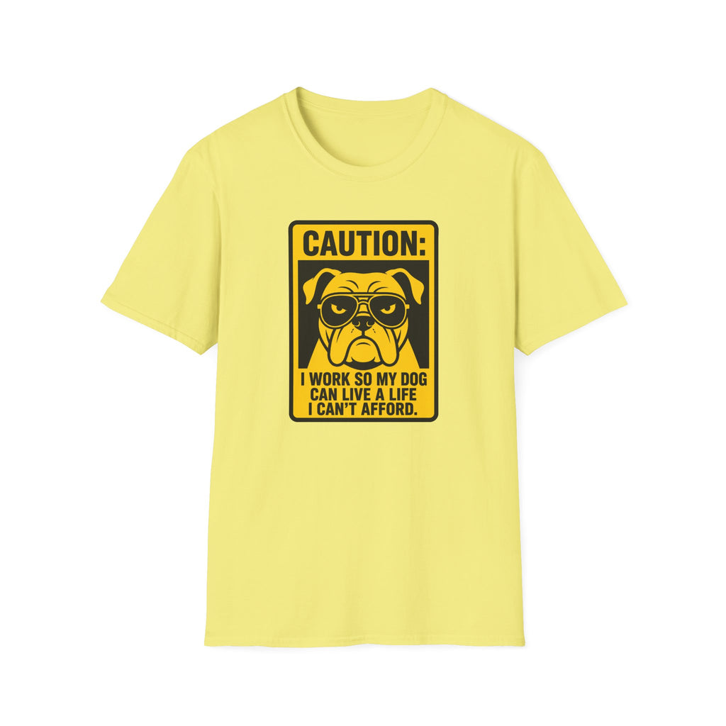 Caution work hard for your dog T-Shirt