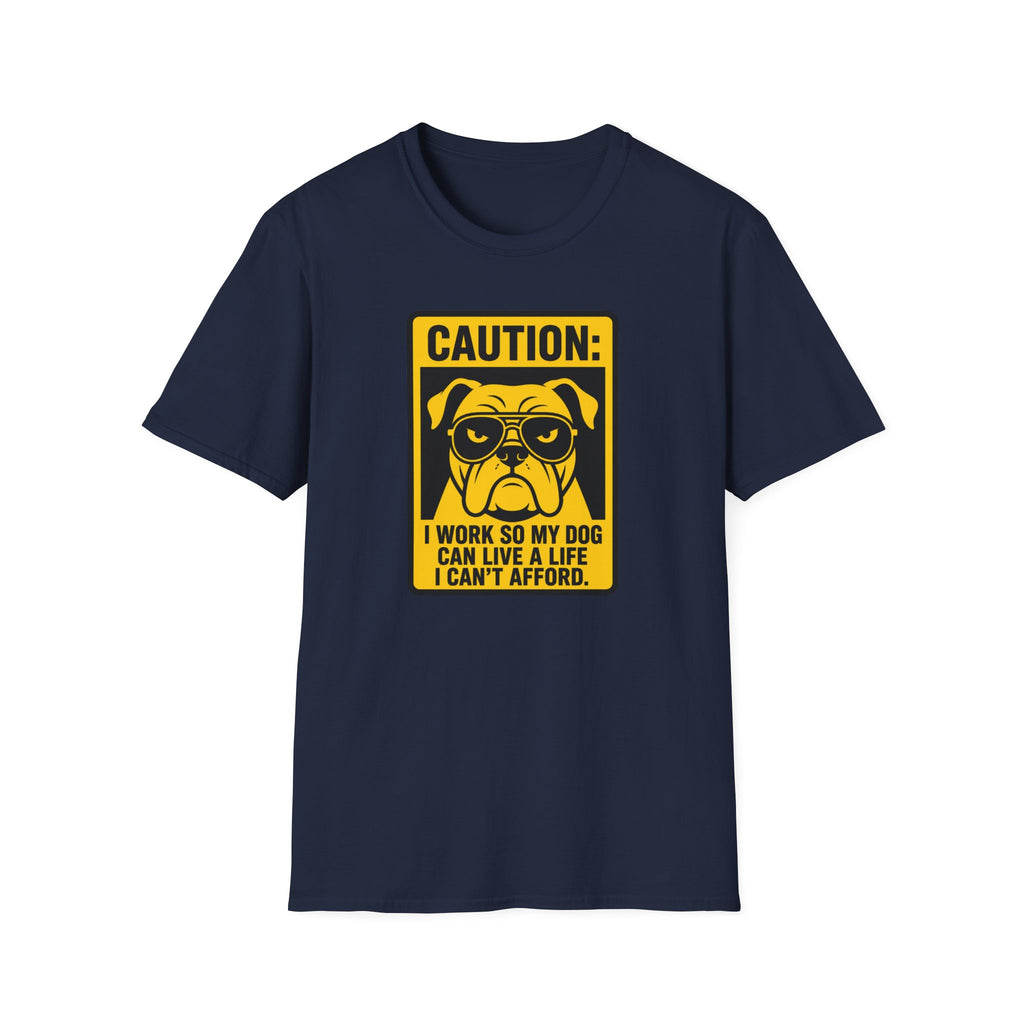Caution work hard for your dog T-Shirt