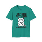 I expected nothing T-Shirt