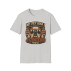 My pet and I are judging you T-Shirt