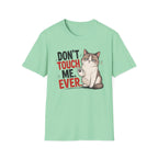 Dont touch me T-Shirt