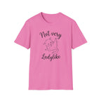 Not  very ladylike T-Shirt