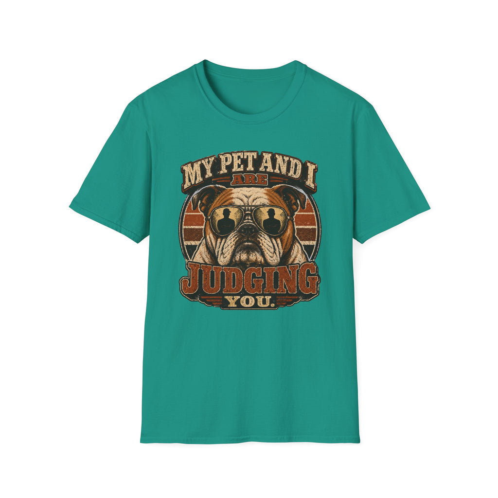 My pet and I are judging you T-Shirt
