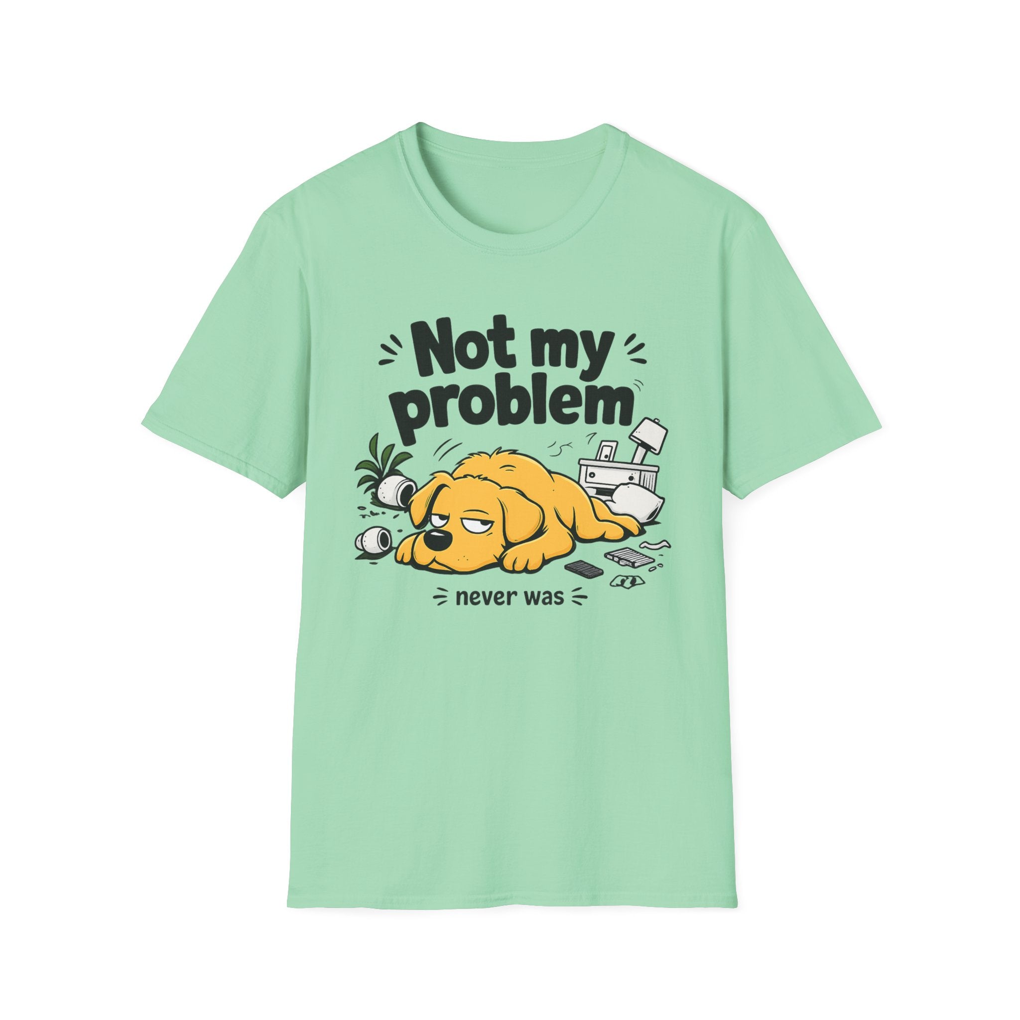 Not My Problem T-Shirt