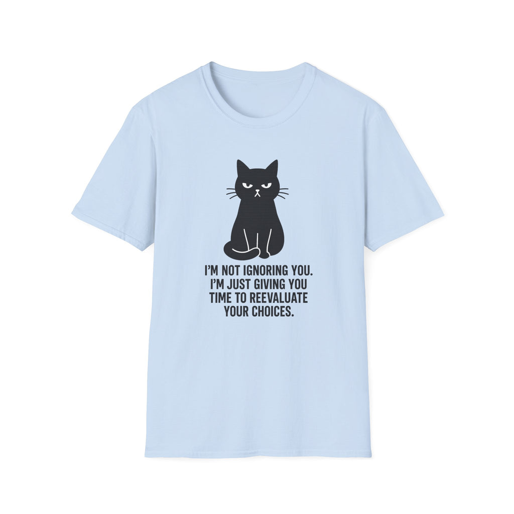 I`m not ignoring you T-Shirt