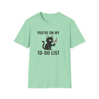 You`re on my list T-Shirt