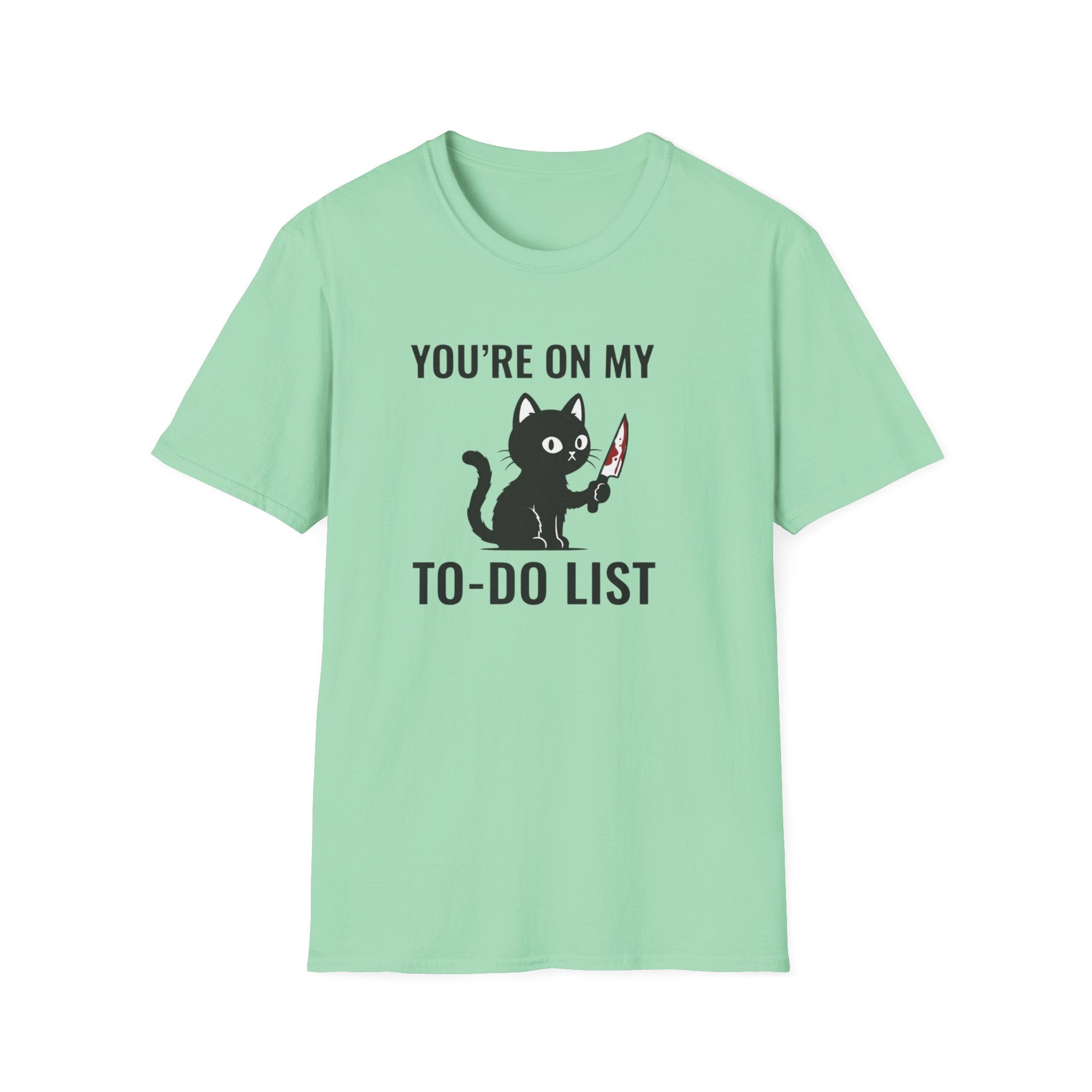 You`re on my list T-Shirt