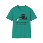Unfortunately still not my problem T-Shirt