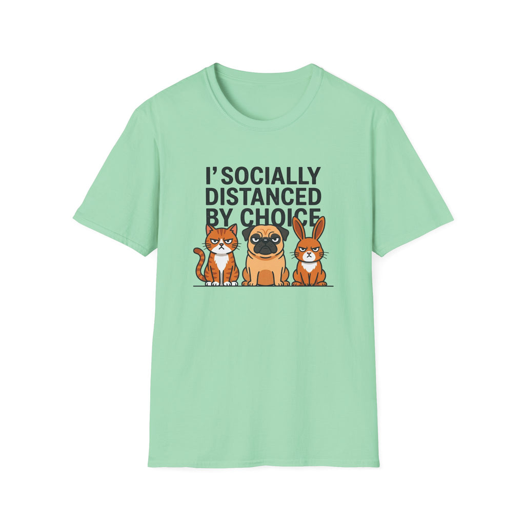 I'socially distanced by choice T-Shirt