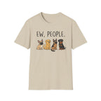 DOG - ew, people T-Shirt
