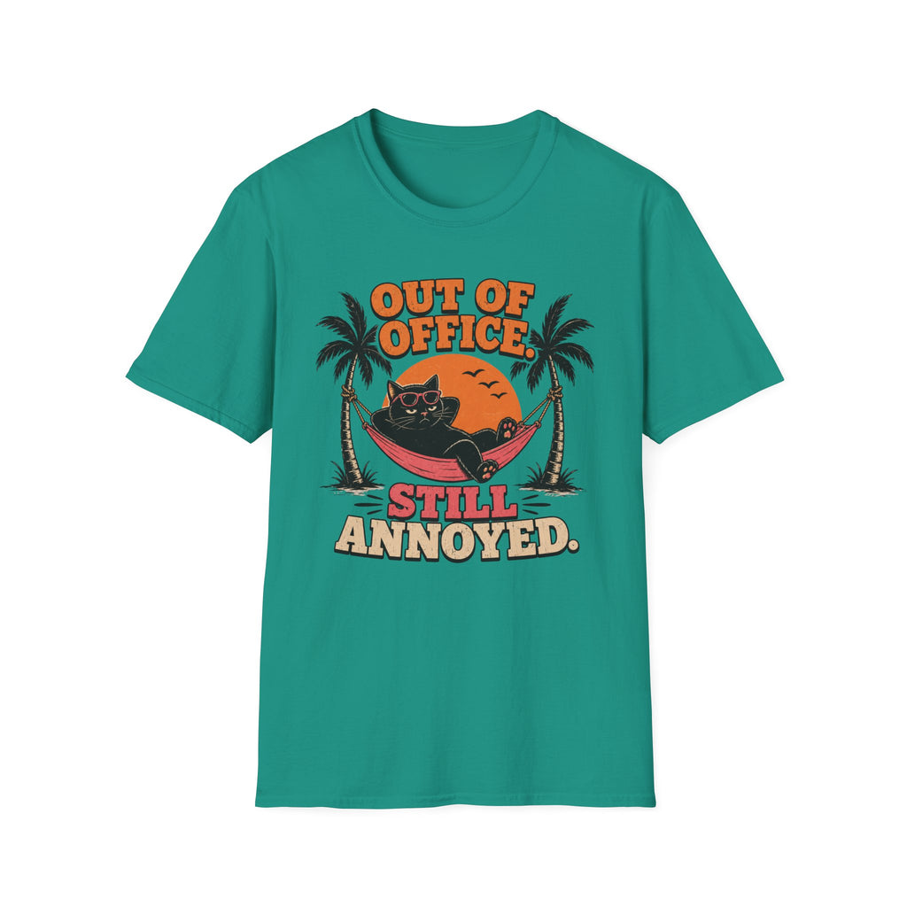 Out of office, still annoyed T-Shirt