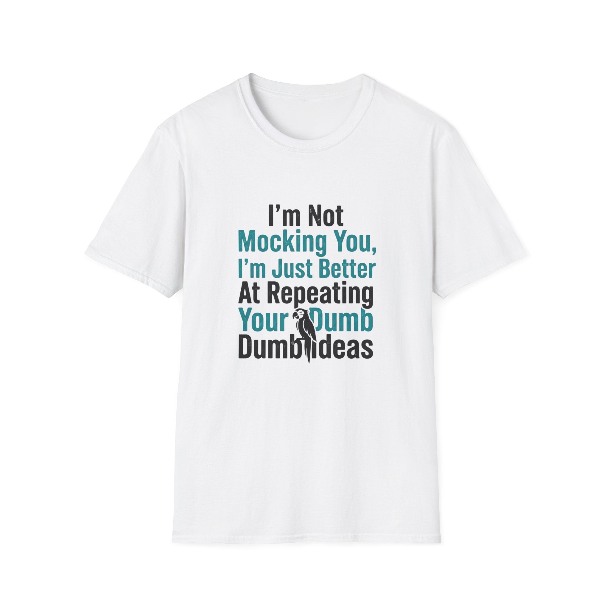 I’m Not Mocking You T-Shirt