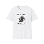You`re on my list T-Shirt