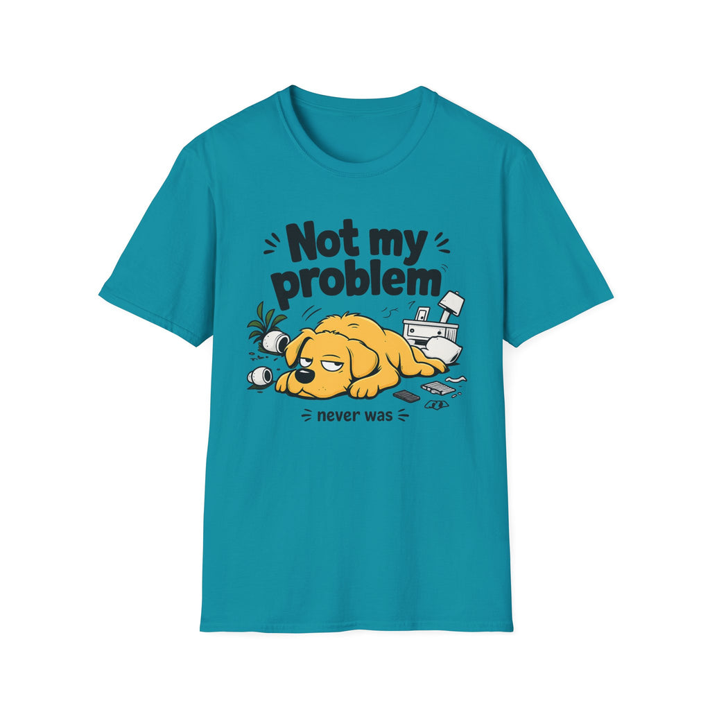 Not My Problem T-Shirt