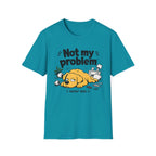 Not My Problem T-Shirt