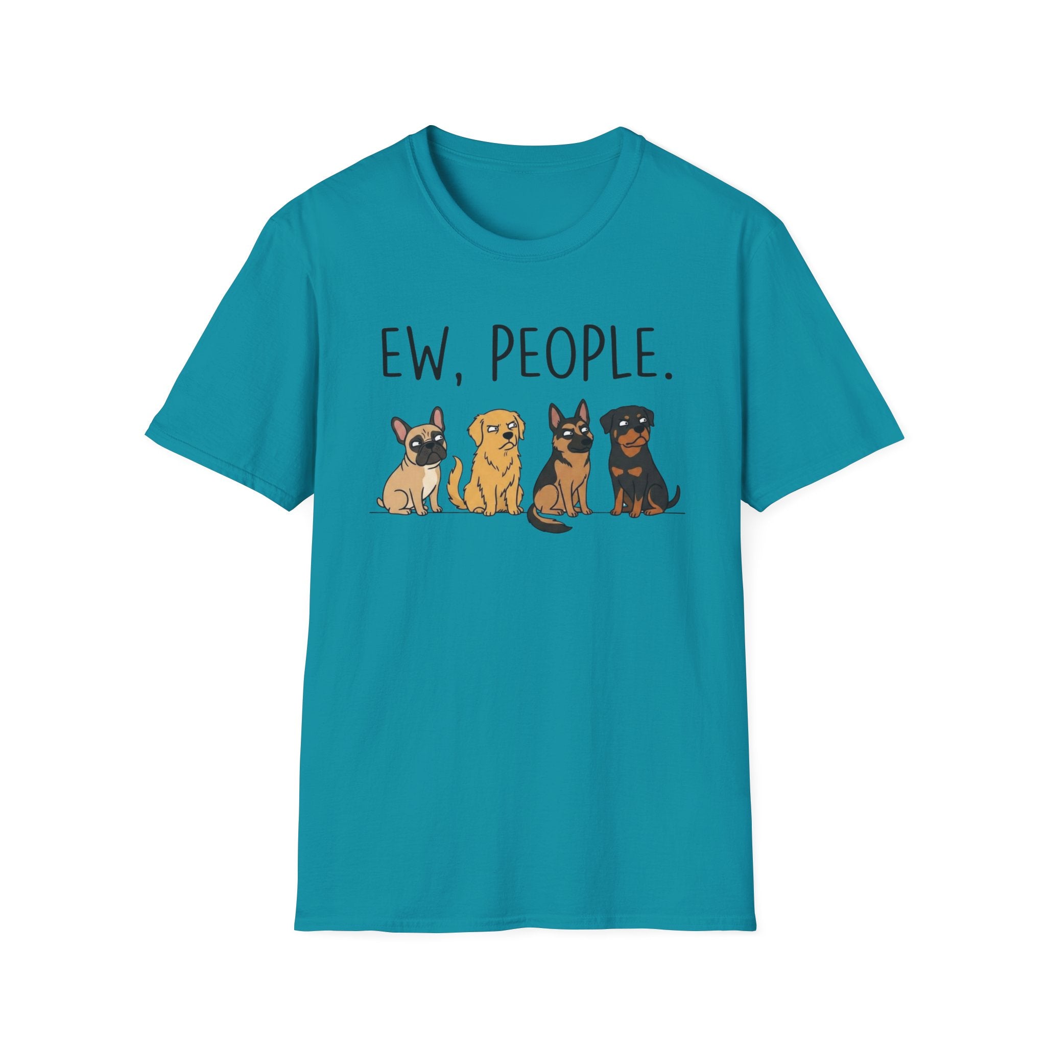 DOG - ew, people T-Shirt