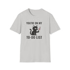 You`re on my list T-Shirt