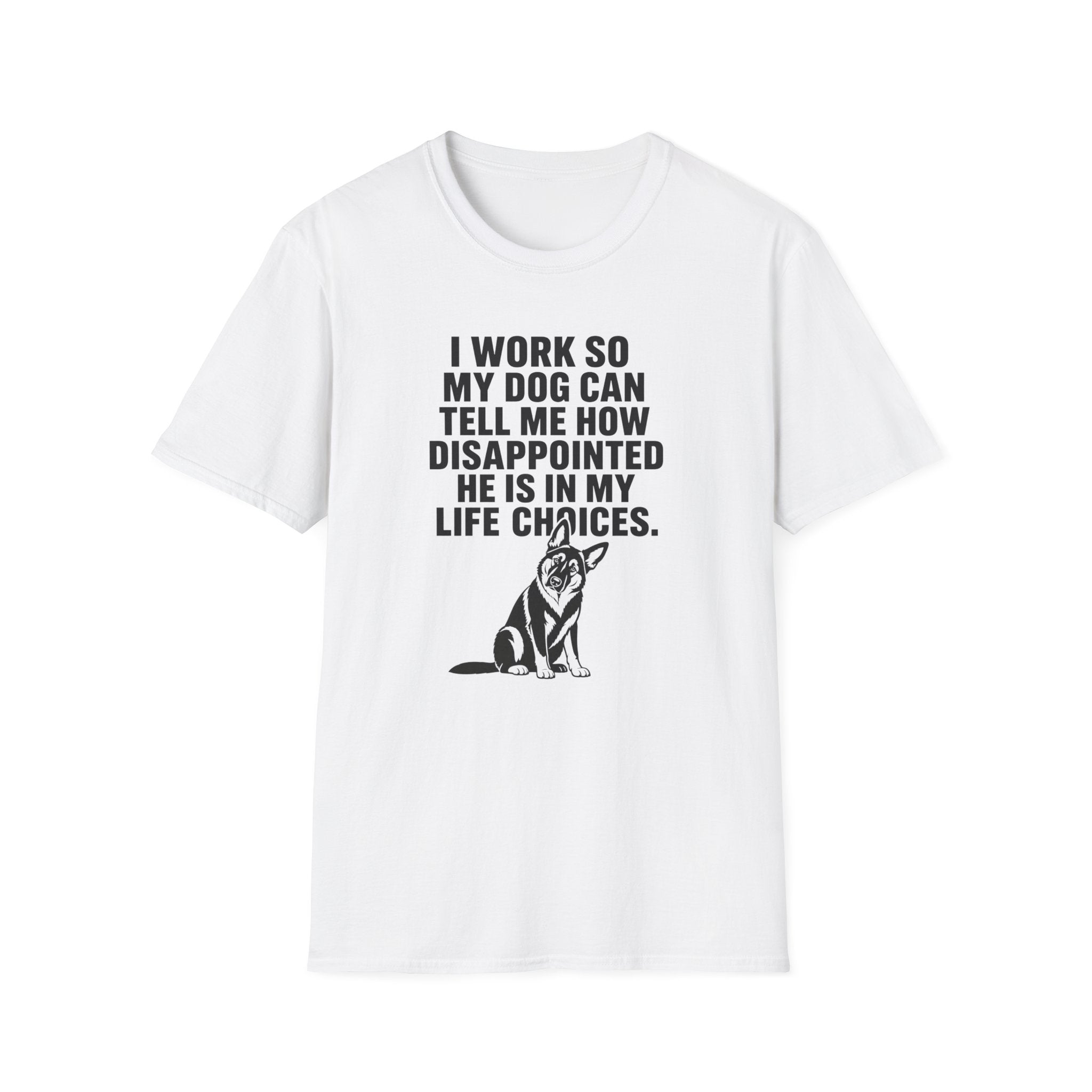 My dog judges my life choices T-Shirt