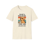 I`m not a regular dog T-Shirt