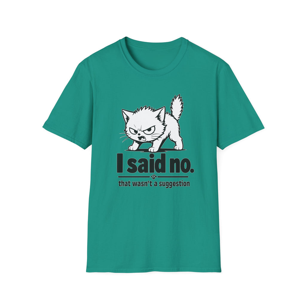 I Said No T-Shirt