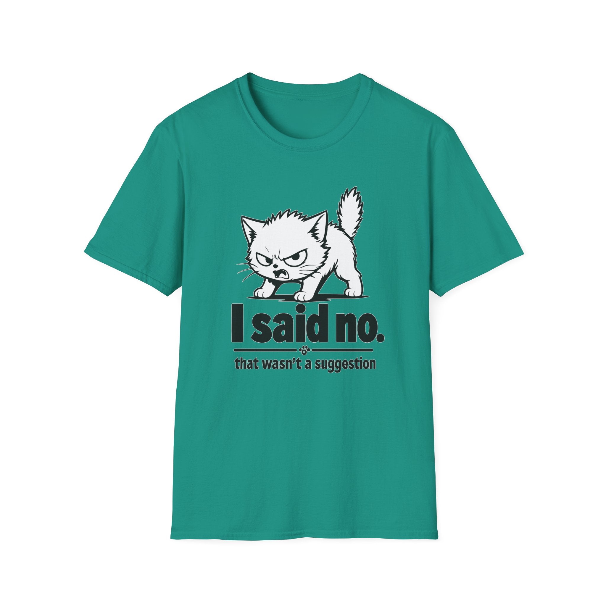 I Said No T-Shirt