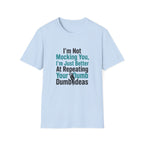 I’m Not Mocking You T-Shirt