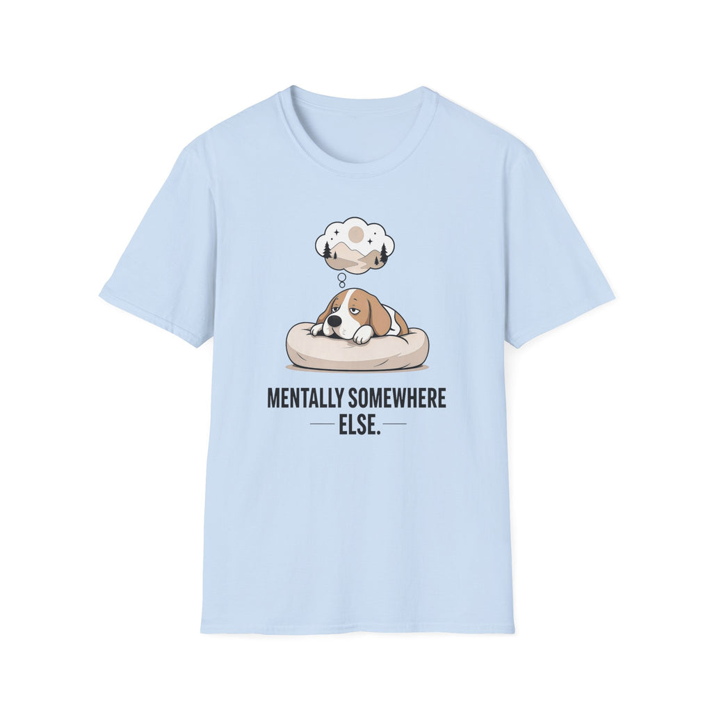 Mentally somewhere else T-Shirt