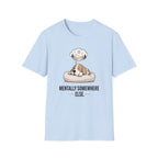 Mentally somewhere else T-Shirt