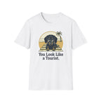 You Look Like a Tourist T-Shirt
