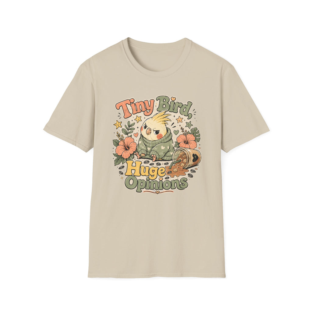 Tiny bird, huge opinions T-Shirt