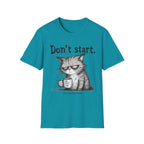 Don`t start, cat T-Shirt
