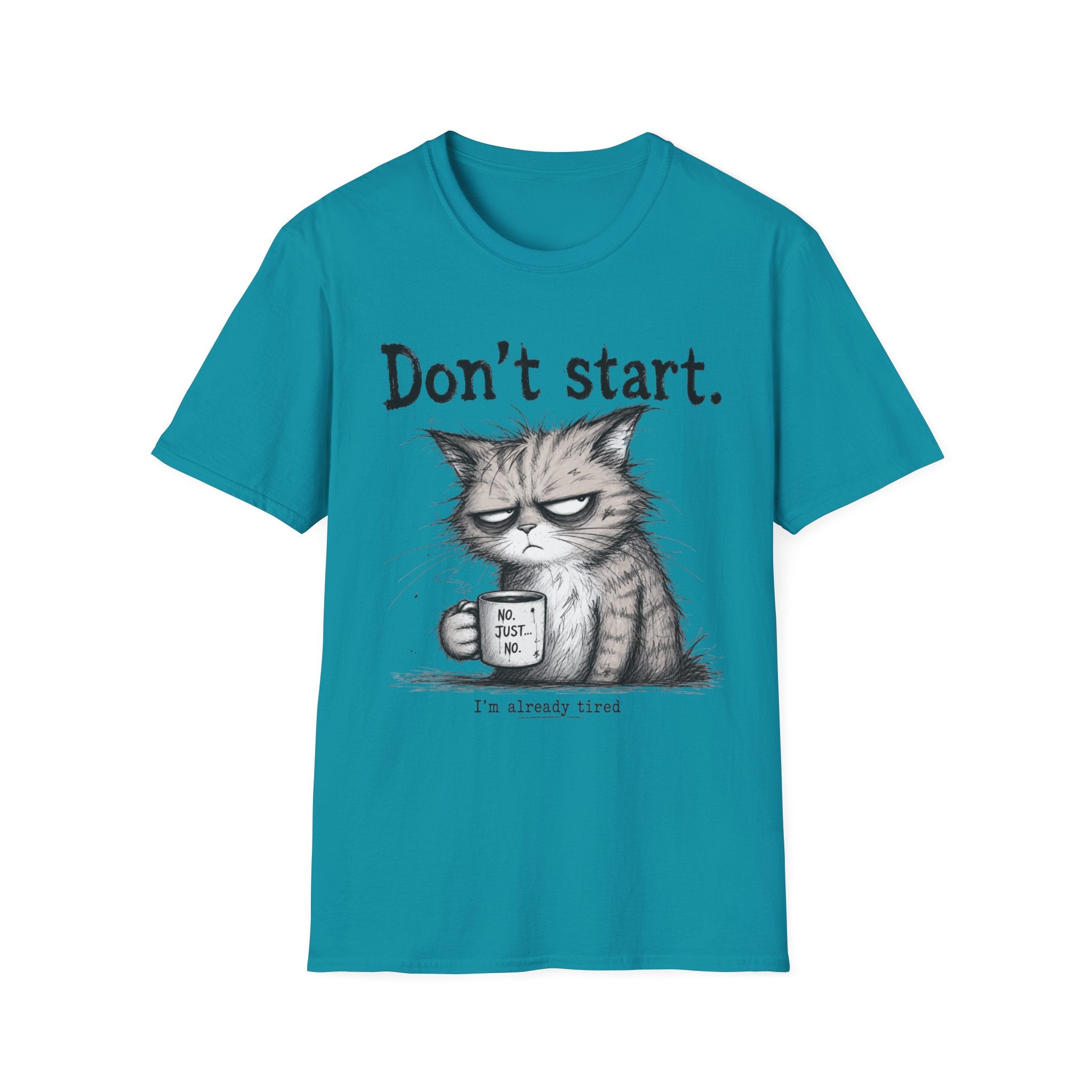 Don`t start, cat T-Shirt