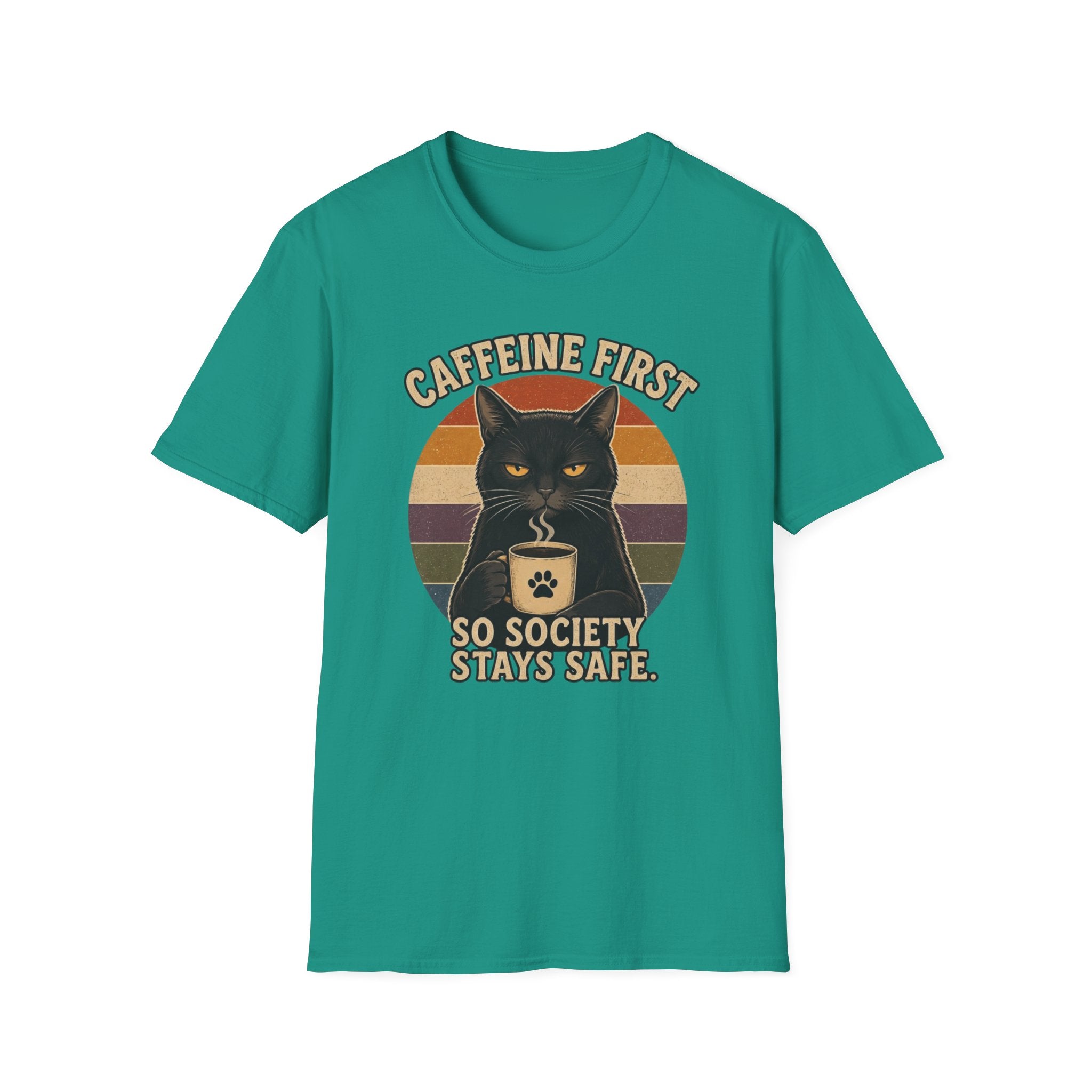 Caffeine first, society stays safe T-Shirt