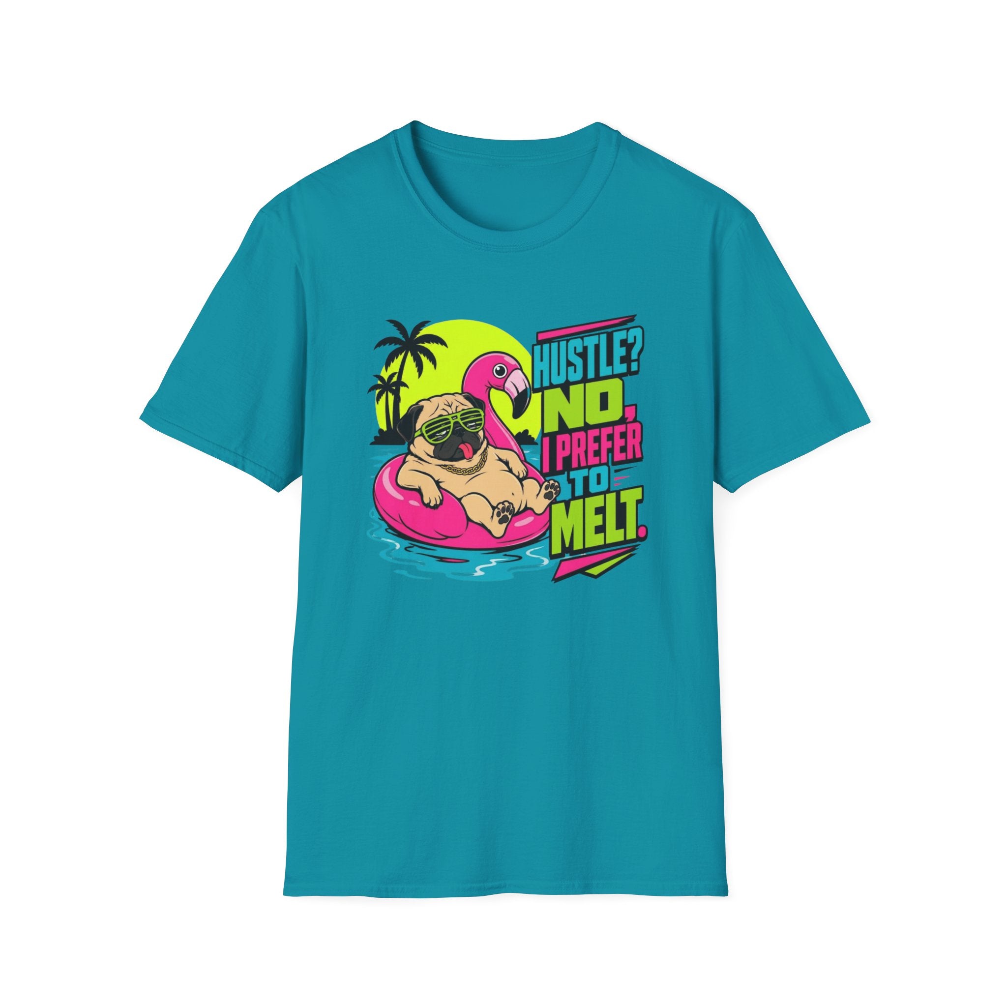 Hustle No, I Prefer to Melt T-Shirt