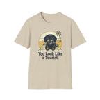 You Look Like a Tourist T-Shirt