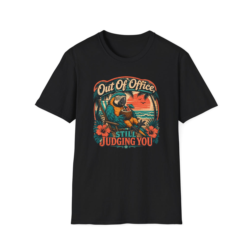 Out of office, still judging you T-Shirt
