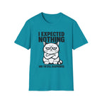 I expected nothing T-Shirt