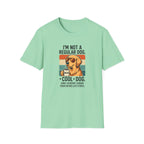 I`m not a regular dog T-Shirt