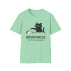 Unfortunately still not my problem T-Shirt