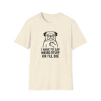 MOPS - I have to say T-Shirt